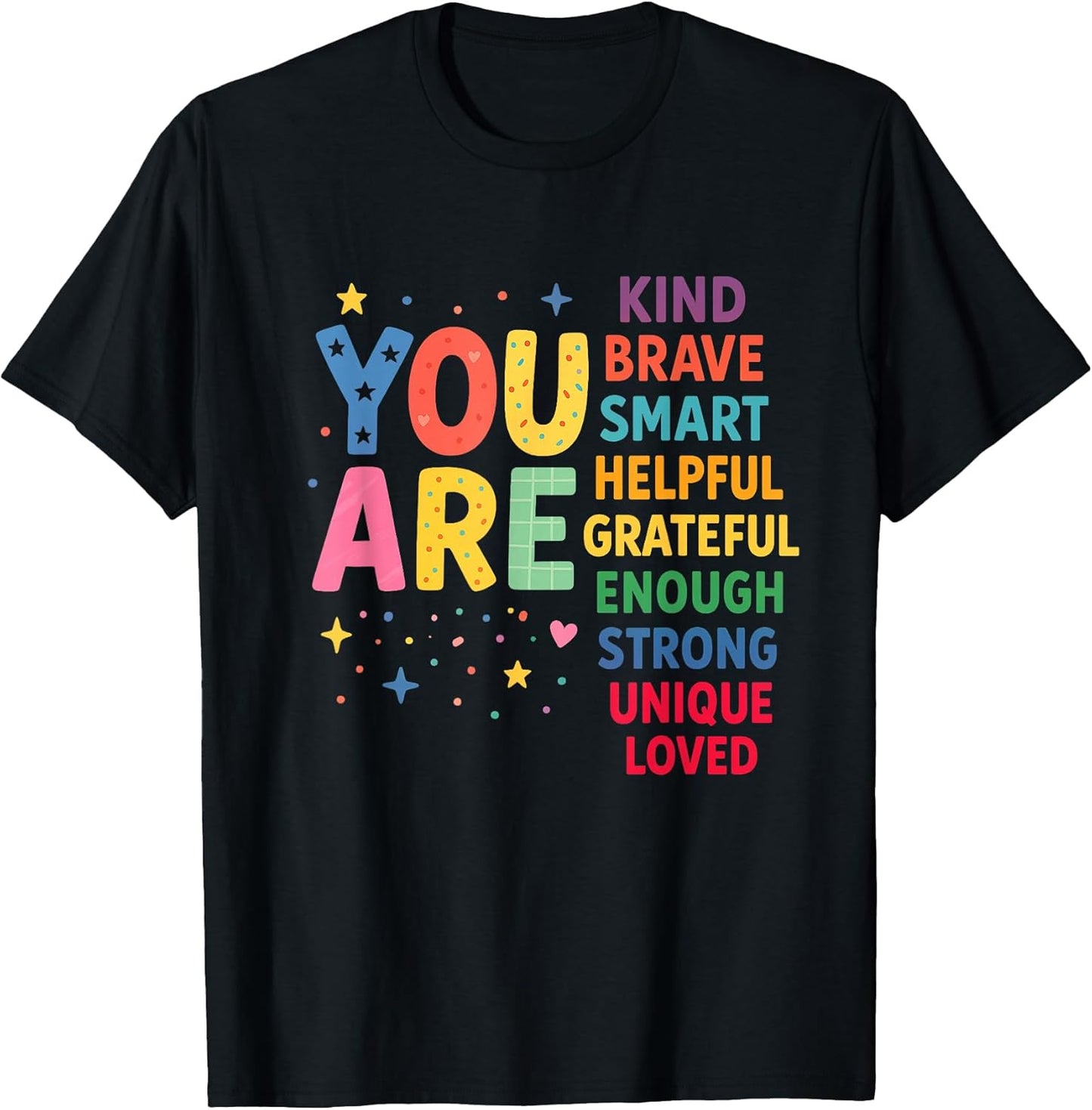You are, Positive Kids Affirmation Colorful Typography T-Shirt