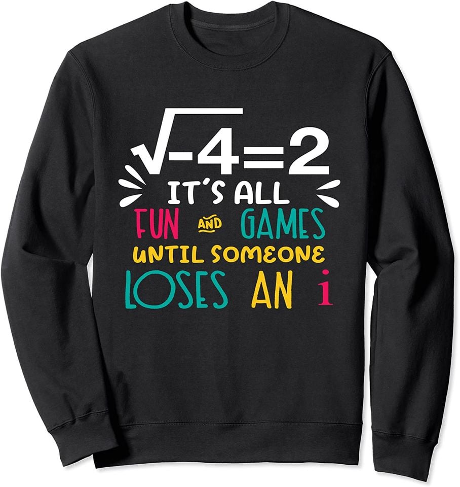 Math School Teacher Professor Funny Joke Sweatshirt