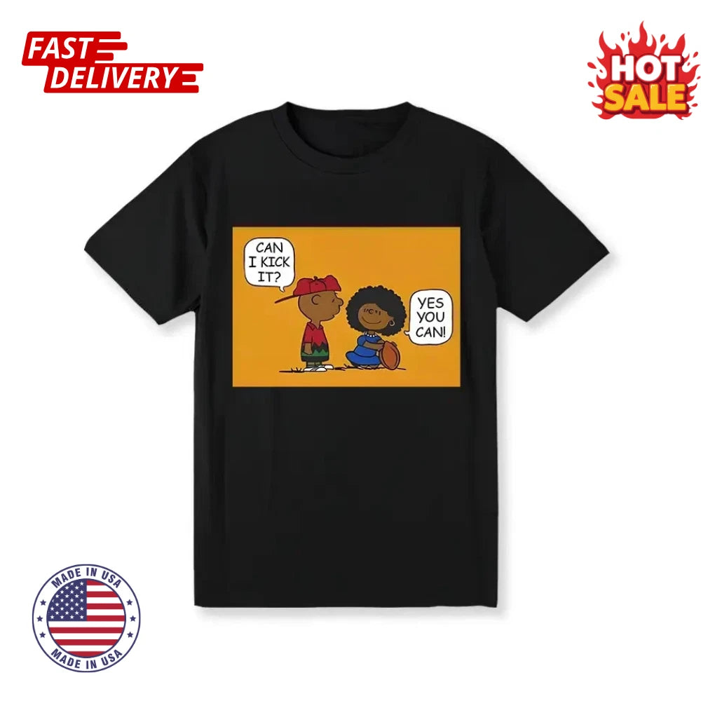 SALE- Funny Can I Kick It? - Yes You Can Cartoon T-Shirt Motivational Men'S Tee