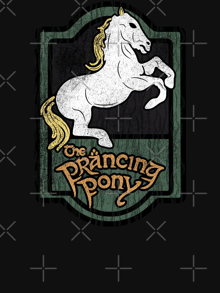 The Prancing Pony by Shirt Shogun