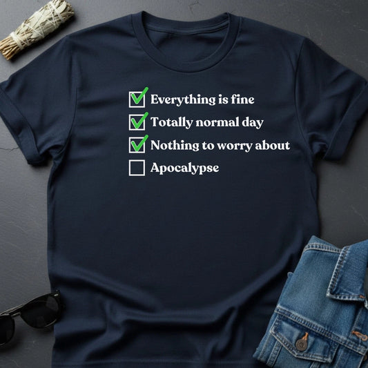 "Checklist: Everything is Fine" Graphic T-Shirt - Sarcastic Cosmic Humor Tee