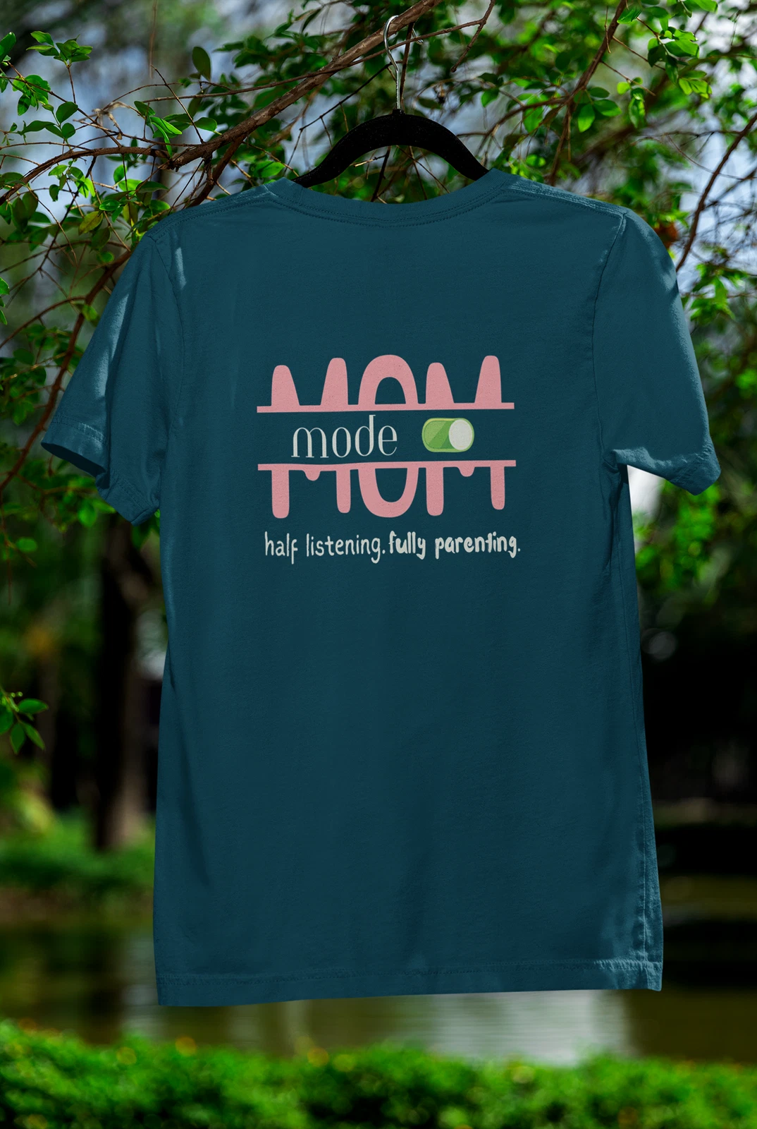 Mom Mode T-Shirt | parenting toggle, half listening fully parenting