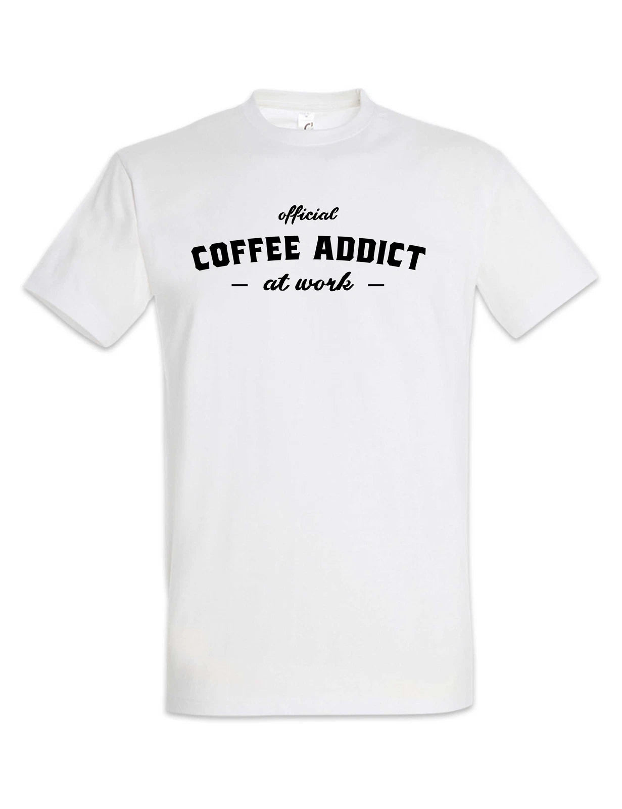 Coffee Addicted II T-Shirt Caffeina Caffeine Love Office Worker Fun