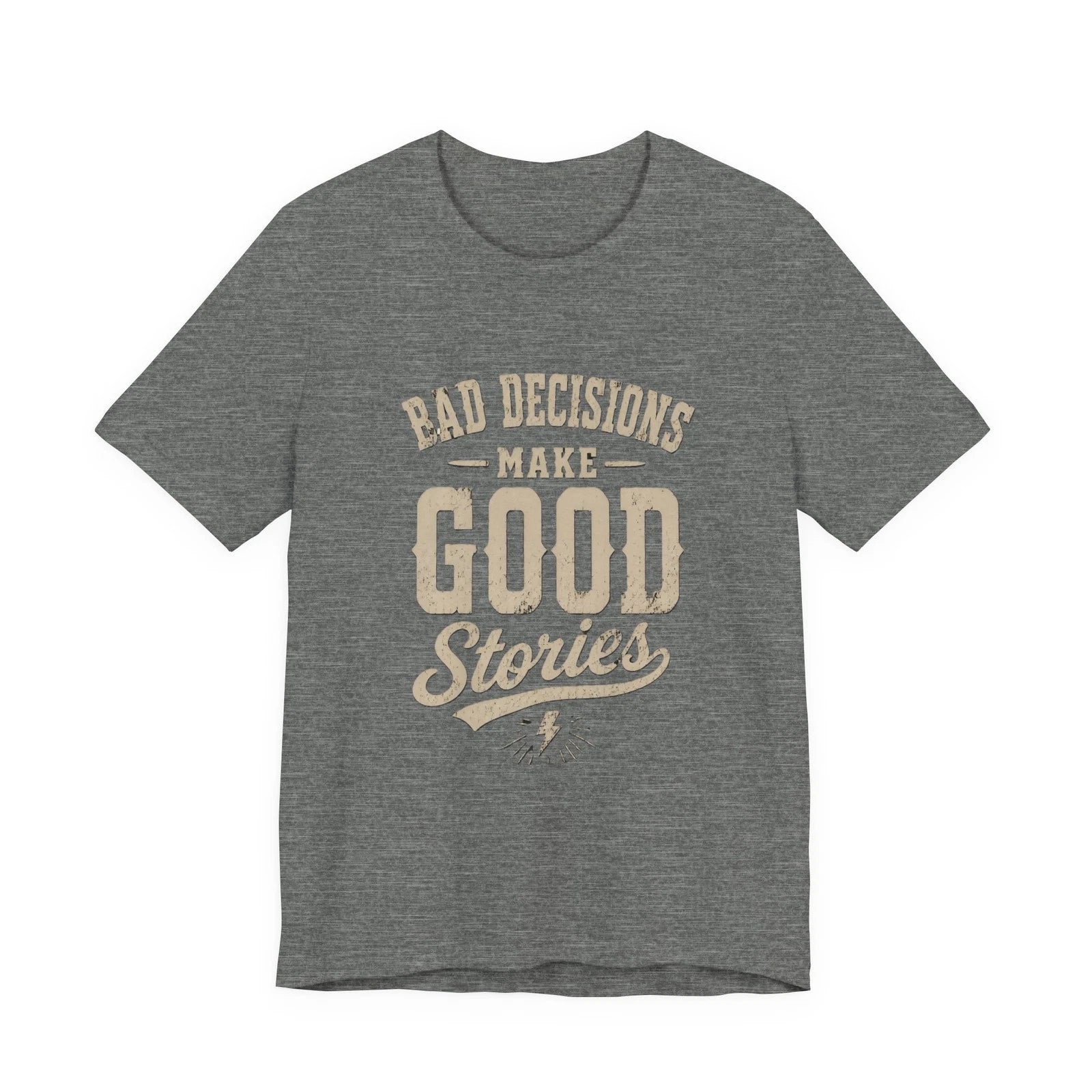 Bad Decisions Make Good Stories T-Shirt | Vintage Quote Tee