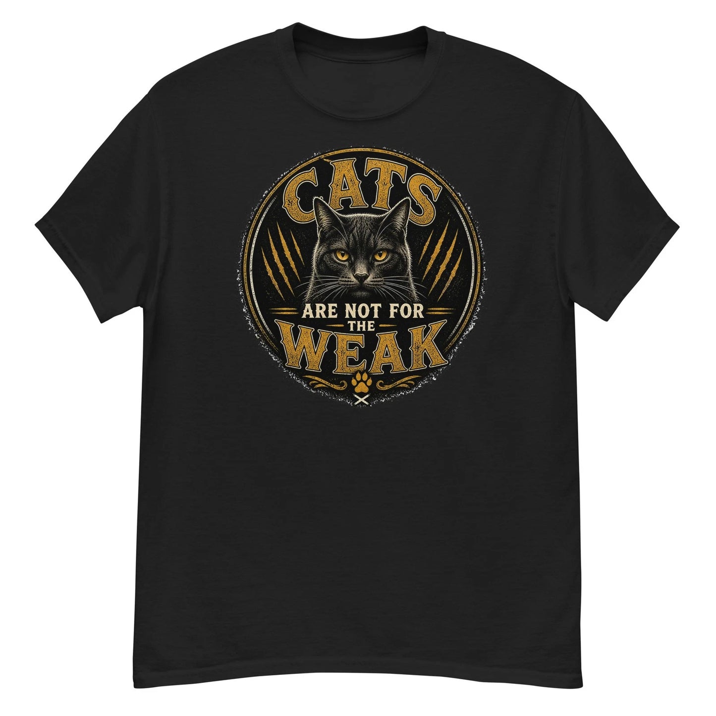 Cats not for Weak Unisex Graphic T-Shirt 100% Cotton