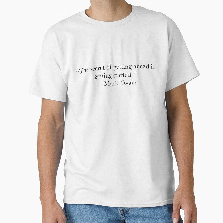 Mark Twain Quote – The Secret of Getting Ahead Is Getting Started by The Prose Atelier