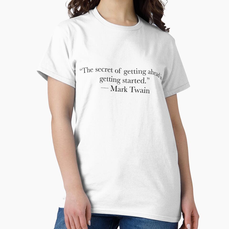 Mark Twain Quote – The Secret of Getting Ahead Is Getting Started by The Prose Atelier