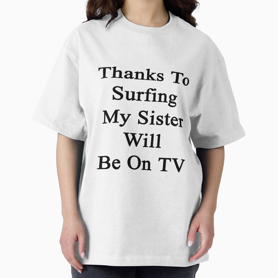 Thanks  To Surfing My Sister Will Be On TV by supernova23