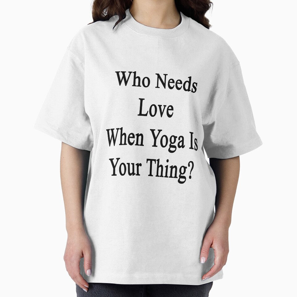 Who Needs Love When Yoga Is Your Thing? by supernova23